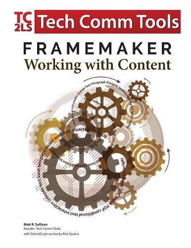 Cover image for FrameMaker - Working with Content (2017 Release): Updated for 2017 Release (8.5x11)