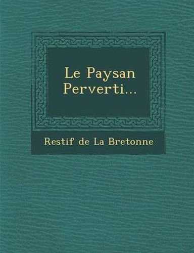 Cover image for Le Paysan Perverti...