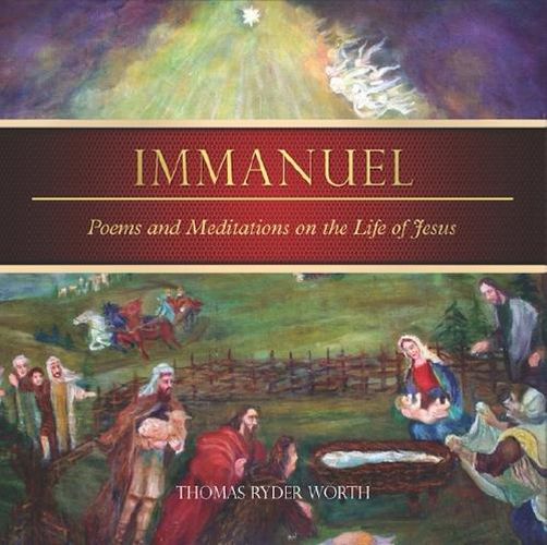 Cover image for Immanuel: Poems and Meditations on the Life of Jesus