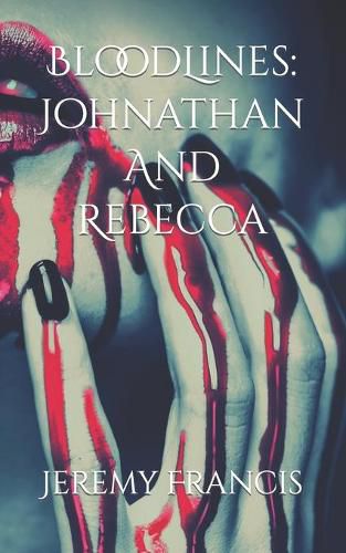 BloodLines: Johnathan And Rebecca