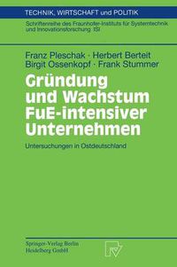 Cover image for Grundung und Wachstum FuE-intensiver Unternehmen: Untersuchungen in Ostdeutschland