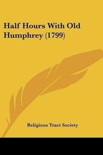 Half Hours with Old Humphrey (1799)