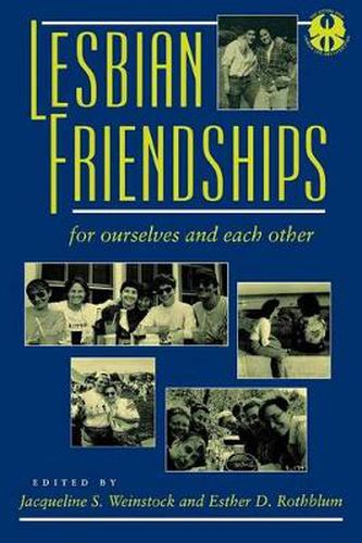 Cover image for Lesbian Friendships: For Ourselves and Each Other