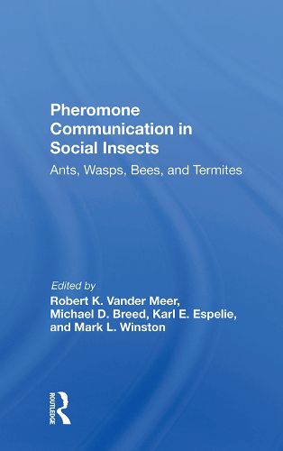 Cover image for Pheromone Communication in Social Insects: Ants, Wasps, Bees, and Termites