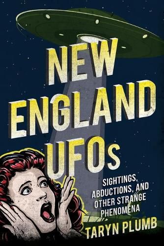 Cover image for New England UFOs: Sightings, Abductions, and Other Strange Phenomena