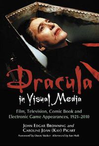 Cover image for Dracula in Visual Media: Film, Television, Comic Book and Electronic Game Appearances, 1921-2010