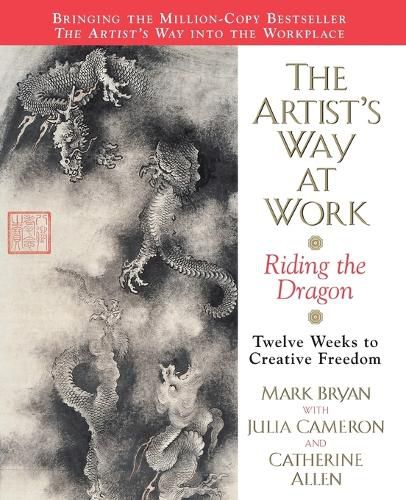 Cover image for The Artist's Way at Work: Riding the Dragon