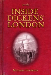 Cover image for Inside Dickens' London