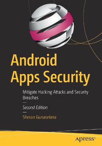 Cover image for Android Apps Security: Mitigate Hacking Attacks and Security Breaches