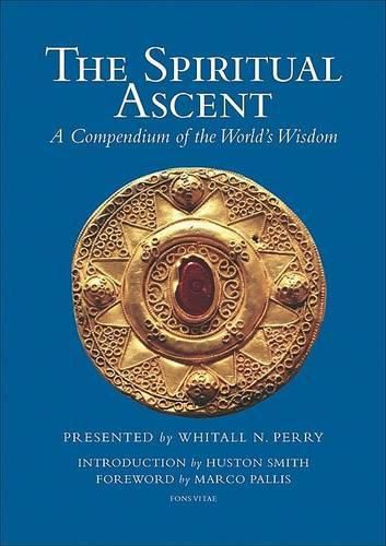 Cover image for The Spiritual Ascent: A Compendium of the World's Wisdom