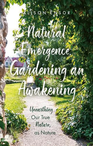 Cover image for Natural Emergence: Gardening an Awakening