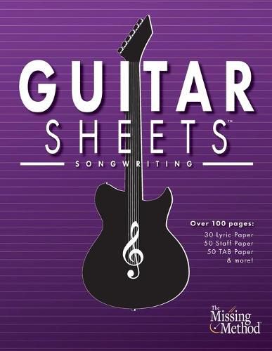 Cover image for Guitar Sheets Songwriting Journal: Over 100 Pages of Blank Lyric Paper, Staff Paper, TAB Paper, & more