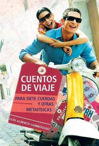 Cover image for Cuentos de Viaje: Para Siete Cuerdas y Otras Metafisicas