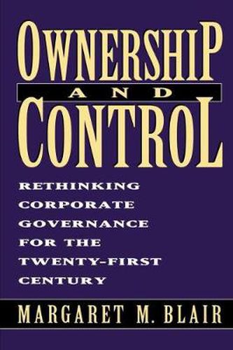 Cover image for Ownership and Control: Rethinking Corporate Governance for the 21st Century