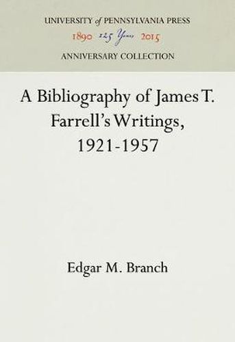 A Bibliography of James T. Farrell's Writings, 1921-1957