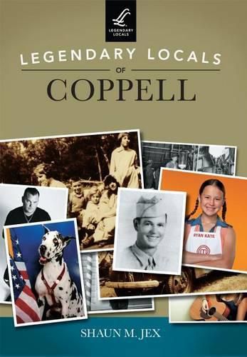 Cover image for Legendary Locals of Coppell Texas