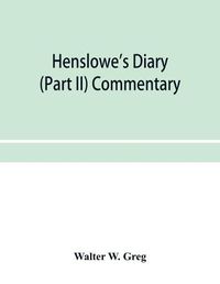 Cover image for Henslowe's diary (Part II) Commentary