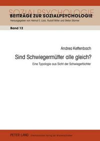 Cover image for Sind Schwiegermuetter Alle Gleich?: Eine Typologie Aus Sicht Der Schwiegertoechter