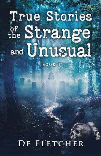 Cover image for True Stories of the Strange and Unusual