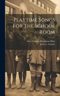 Cover image for Playtime Songs For The School Room