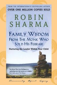 Cover image for Family Wisdom from Monk Who Sold His Ferrari