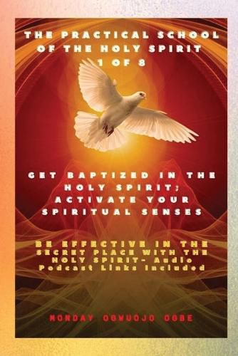 Cover image for The Practical School of the Holy Spirit - Part 1 of 8 - Activate Your Spiritual Senses