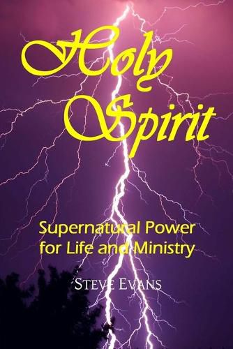 Holy Spirit: Supernatural Power for Life and Ministry