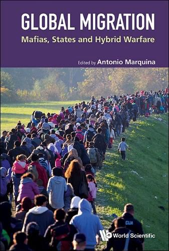 Cover image for Global Migration: Mafias, States And Hybrid Warfare