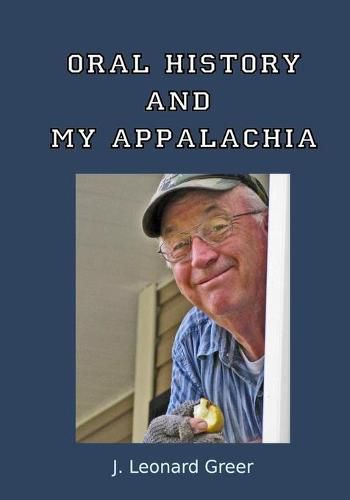 Cover image for Oral History and My Appalachia