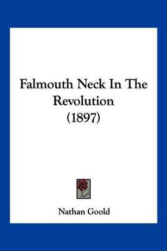 Falmouth Neck in the Revolution (1897)