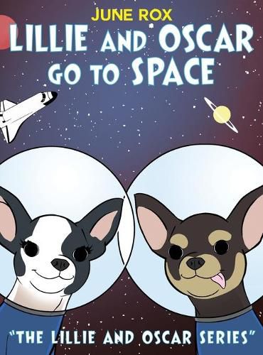 Cover image for Lillie and Oscar Go to Space: The Lillie and Oscar Series