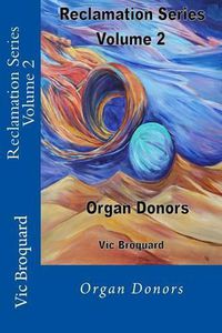 Cover image for Reclamation Series Volume 2 Organ Donors