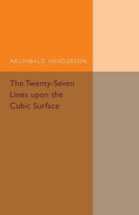 Cover image for The Twenty-Seven Lines upon the Cubic Surface