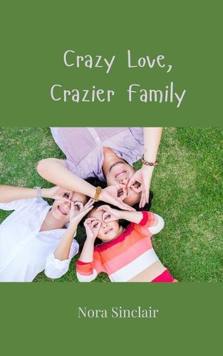 Cover image for Crazy Love, Crazier Family