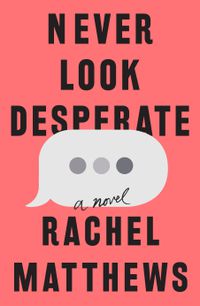 Cover image for Never Look Desperate