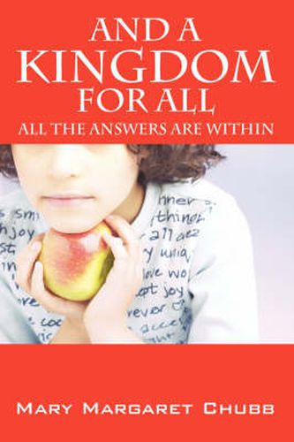 Cover image for And a Kingdom for All: All the Answers Are Within Ourselves