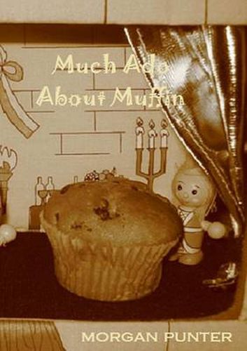 Much Ado About Muffin