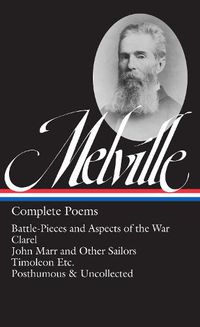 Cover image for Herman Melville: Complete Poems: Timoleon / Posthumous & Uncollected / Library of America #320