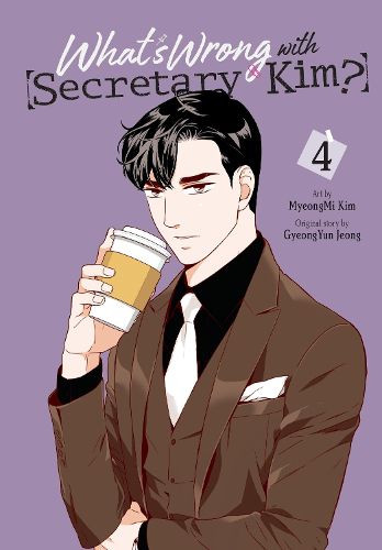 Cover image for What's Wrong with Secretary Kim?, Vol. 4