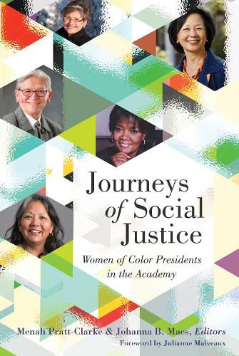Journeys of Social Justice: Women of Color Presidents in the Academy