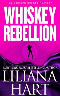 Cover image for Whiskey Rebellion: An Addison Holmes Mystery