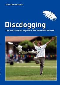 Cover image for Discdogging: tips and tricks for beginners and advanced learners