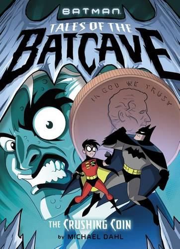 Crushing Coin (Batman Tales of the Batcave)