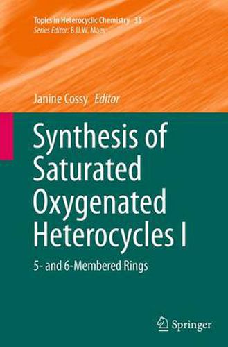 Cover image for Synthesis of Saturated Oxygenated Heterocycles I: 5- and 6-Membered Rings