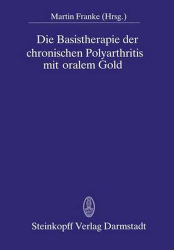 Die Basistherapie der Chronischen Polyarthritis Mit Oralem Gold