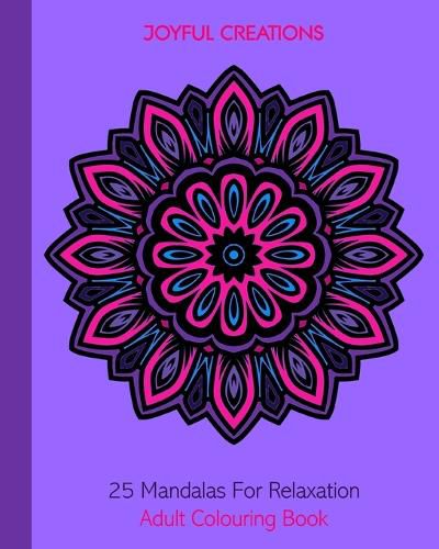 Cover image for 25 Mandalas For Relaxation: Adult Colouring Book