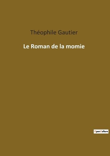 Cover image for Le Roman de la momie