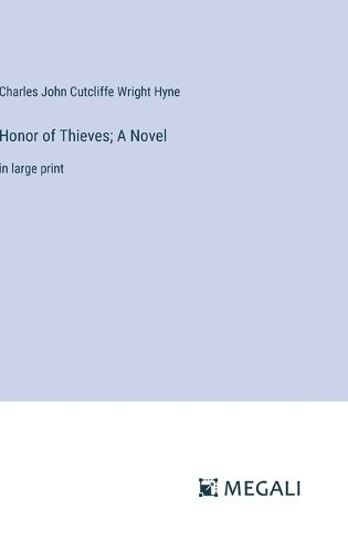 Honor of Thieves; A Novel