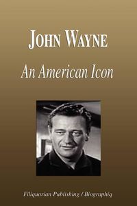 Cover image for John Wayne - An American Icon (Biography)