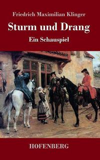 Cover image for Sturm und Drang: Ein Schauspiel